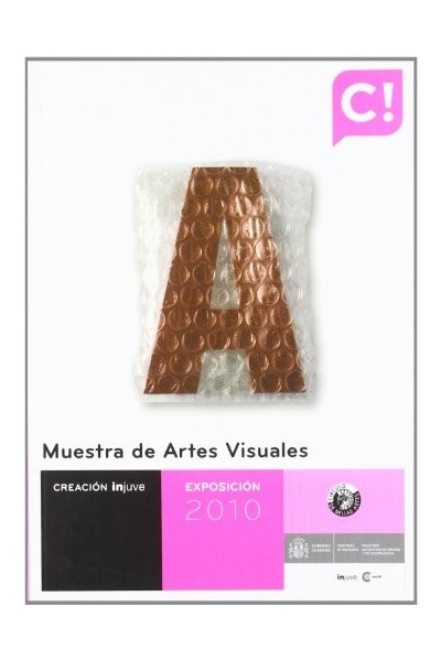 Muestra de artes visuales : exposición 2010,  Círculo de Bellas Artes : Creación Injuve (INCLUYE CD)